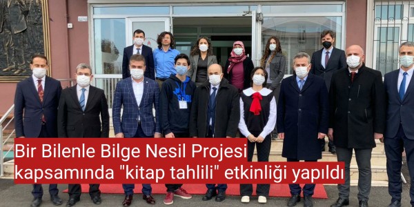 Bir Bilenle Bilge Nesil Projesi kapsamında "kitap tahlili" etkinliği yapıldı